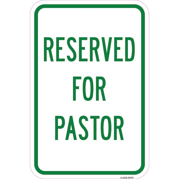 Signmission Reserved For Pastor, Heavy-Gauge Aluminum Rust Proof Parking Sign, 12" x 18", A-1218-24797 A-1218-24797 - main